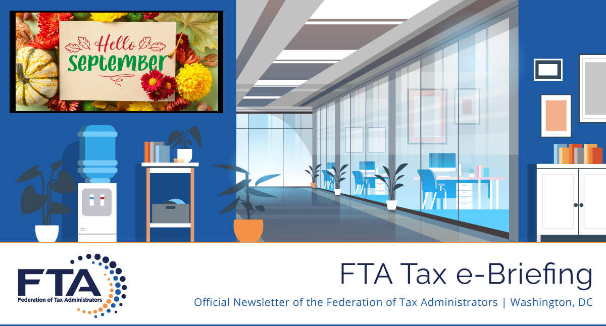 FTA Tax e-Briefing: September 1, 2023